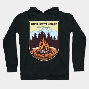 Life Is Better Around The Campfire Hoodie